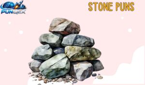Stone Puns