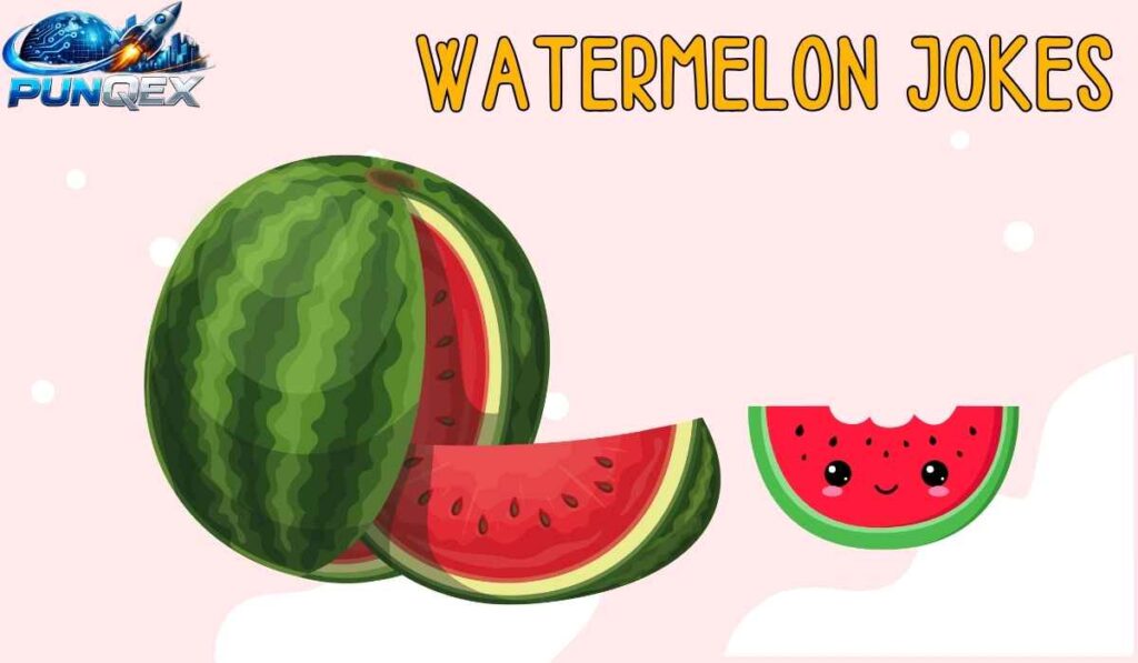 Watermelon Jokes