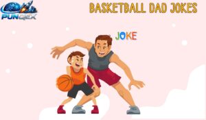 Basketball Dad Jokes