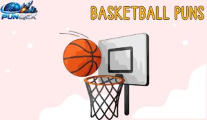 Basketball Puns