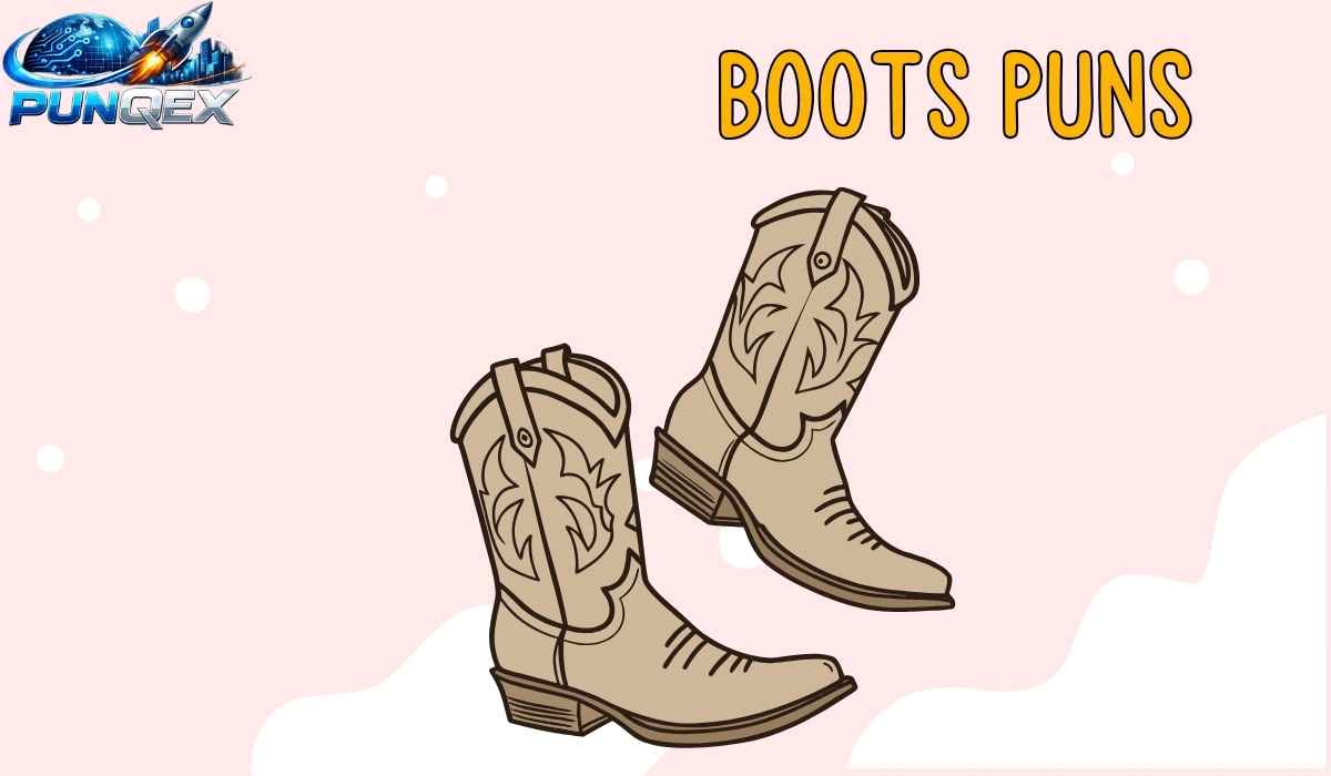 Boots Puns
