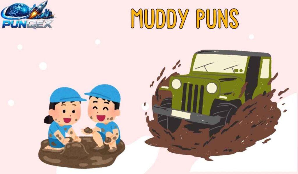 Muddy Puns